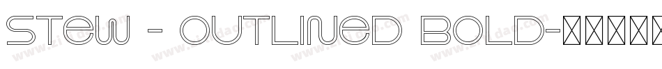 Stew - Outlined Bold字体转换